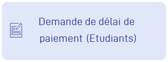 E-démarche étudiants - demande de délai de paiement